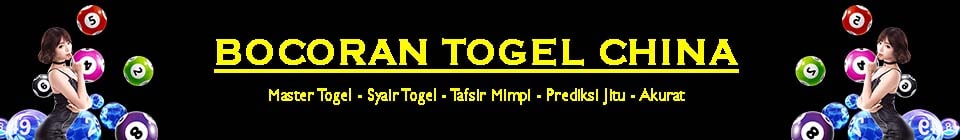 Bocoran Togel China AKURAT